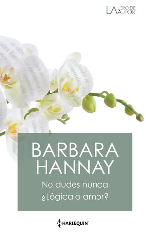 No dudes nunca / ¿Lógica o amor?