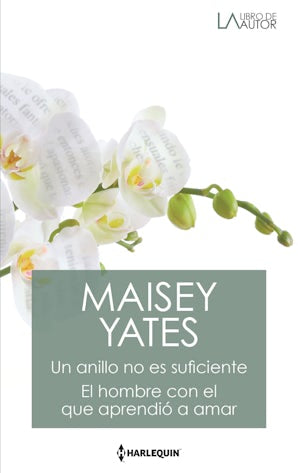 Un anillo no es suficiente - El hombre con el que aprendió a amar