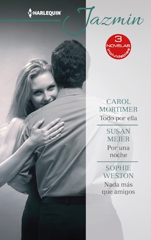 Todo por ella - Por una noche - Nada más que amigos