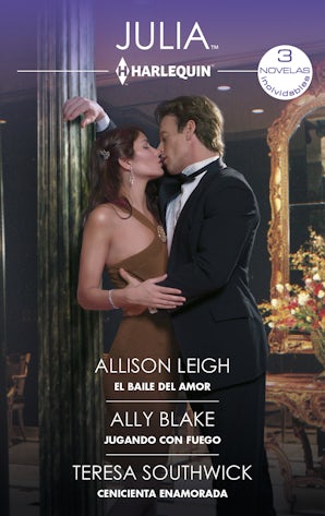 El baile del amor - Jugando con fuego - Cenicienta enamorada