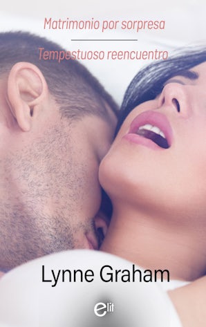 MATRIMONIO POR SORPRESA/ TEMPESTUOSO REENCUENTRO