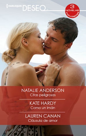 Citas peligrosas - Como un imán - Cláusula de amor