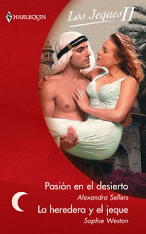 La heredera y el jeque - Pasión en el desierto