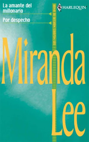 La amante del millonario - Por despecho