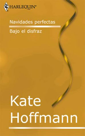 Navidades perfectas - Bajo el disfraz
