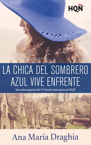 La chica del sombrero azul vive enfrente (mención VI premio internacional hqñ)