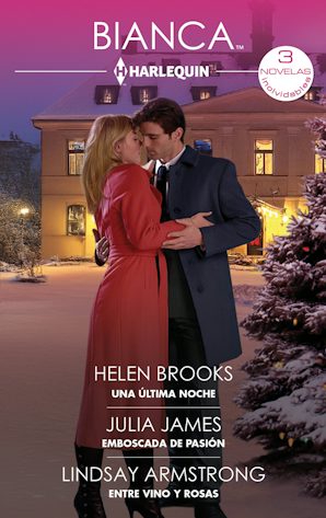 Una última noche - Emboscada de pasión - Entre vino y rosas
