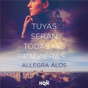 Tuyas serán todas mis palabras