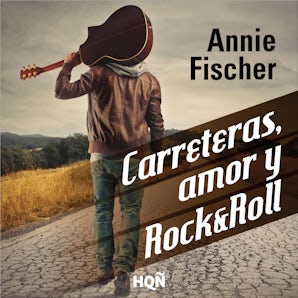 Carreteras, amor y Rock & Roll